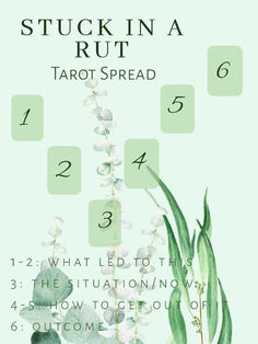 the instructions for how to get stuck in a rut tarot spread with flowers