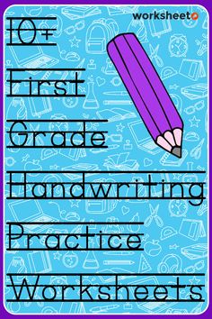 a blue poster with the words first grade handwriting practice worksheets