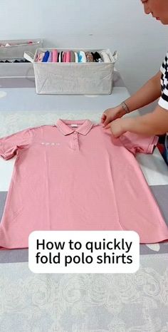 a woman is making a pink polo shirt with the words how to quickly fold polo shirts