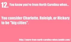 a pink background with the words you know you're from north carolina when you consider charlotte, raleigh to be big cities