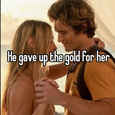 a man and woman hugging each other with the words he gave up the gold for her