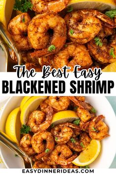 the best easy blackened shrimp recipe with lemons and parsley in a white bowl