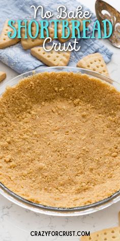 no bake shortbread crust in a glass pie plate with crackers on the side