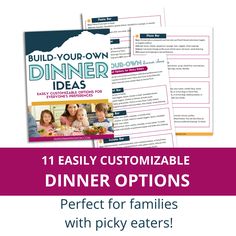 dinner menus with the text, 11 easy customizable dinner options perfect for families with picky eaters