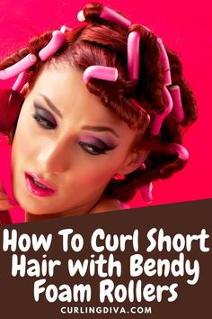 Rollers On Short Hair, Chic Bob Haircut, Bendy Rollers, Curlers For Short Hair, Curled Pixie, Foam Rollers Hair