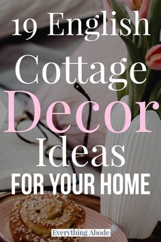 a pink plate with some food on it and the words 19 english cottage decor ideas for your home