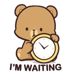 a brown teddy bear holding a clock with the words i'm waiting