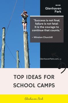 Person standing on a high wooden pole at Glenhaven Park, with quote by Winston Churchill about success and failure. Building