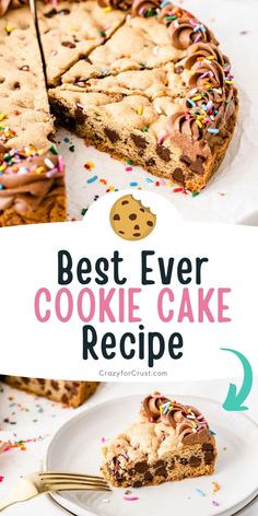 the best ever cookie cake recipe on a white plate with a slice missing from it