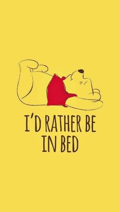 winnie the pooh i'd rather be in bed