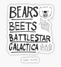 a sticker that says bears beets battlestar galactica