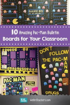 the top 10 amazing pac - man bulletin boards for your classroom that you can use to teach