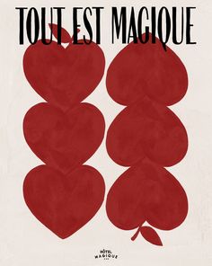 a poster with three red hearts and the words tout est magique on it