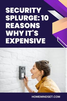 a woman opening the door to an apartment with text overlay that reads security splurge 10 reasons why it's expensive