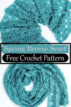 a crocheted scarf with the text spring breeze scarf free crochet pattern