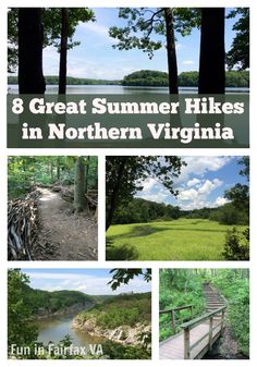 a collage of photos with the words 8 great summer hikes in northern virginia