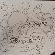 a drawing of roses with the words love and forever on it