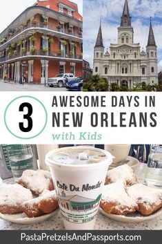 there are three pictures with the words 3 awesome days in new orleans with kids