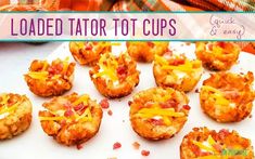 loaded tator tot cups on a plate with text overlay that reads loaded tatroot cups