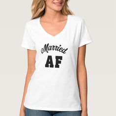 Married AF funny women's shirt Size: Adult L. Color: White. Gender: unisex. Fitted White Shirt With Funny Text, Fitted Funny Graphic Print Shirt, Fitted Graphic Tee With Funny Text, Fitted Graphic Tee Shirt With Funny Text, Married Af, Funny Women, Funny Shirts Women, Women Humor, Womens Basic