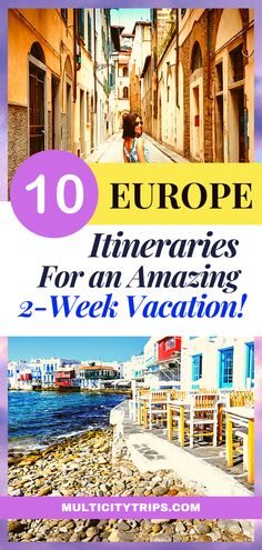 the cover of 10 europe itineries for an amazing 2 - week vacation with text overlay