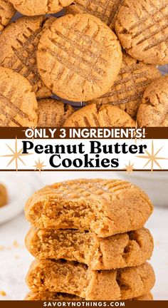 peanut butter cookies stacked on top of each other with the words, only 3 ingredients