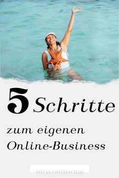 a woman in the water with her arms up and text that reads 5 schritte zu