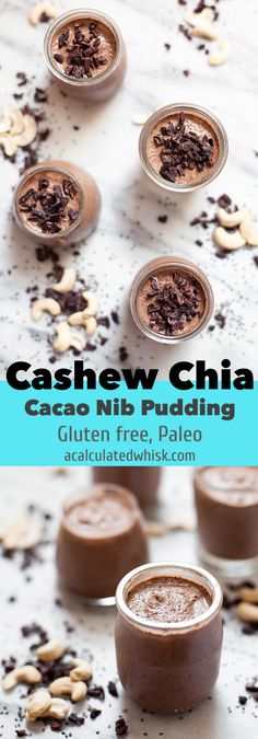 Cashew Chia Cacao Nib Pudding (Gluten free, Paleo) | acalculatedwhisk.com Paleo Pudding, Raw Deserts, Cacao Powder Recipe, Cacao Nibs Recipes, Easy Organic Meals, Cashew Recipes, Clean Sweets, Paleo Recipies, Cacao Recipes