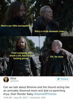 game of thrones meme with the caption that reads, can we talk about brinee and the hound acting like an antifacially