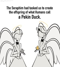 an image of two cartoon angels with caption that reads, the seraphi had asked us to create the offspring of what humans call a pekin duck