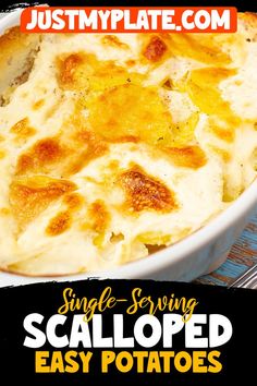 a close up of a casserole in a bowl with the words, simple serving scalloped easy potatoes