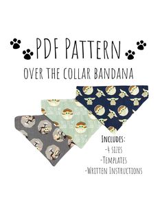 three bandanas with different designs and words on them that say, pdf pattern over the collar bandana