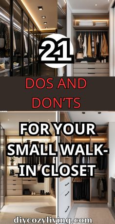 two pictures with the words, do's and don'ts for your small walk - in closet