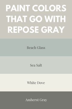 some gray paint colors that go with repose grays and whitest greys