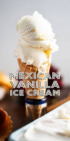 two scoops of ice cream sitting on top of each other with the words mexican vanilla ice cream