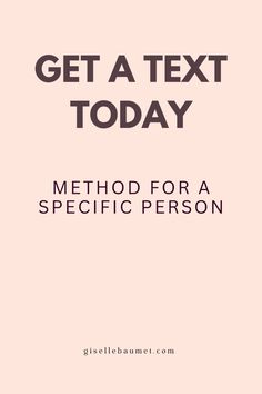 the text reads, get a text today method for a specific person