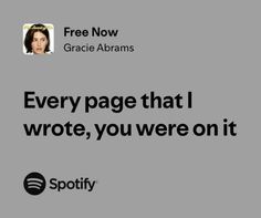 an ad for spotify with the caption every page that i wrote, you were on it