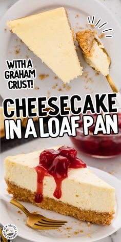 cheesecake in a loaf pan with text overlay that reads, witha graham crust cheesecake in a loaf pan