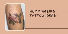 hummingbird tattoo on the arm with pink flowers and green leaves around it, which reads hummingbird tattoo ideas