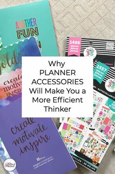 three notebooks with the words why planner accessories will make you a more efficient thinker