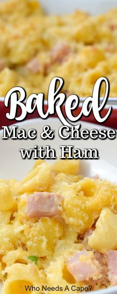 baked macaroni and cheese with ham is shown in the foreground text reads baked