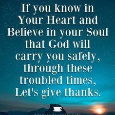 Troubled Times, Peaceful Life, Bible Encouragement, Encouragement Quotes, Give Thanks, Words Of Encouragement, Daily Inspiration, Believe In You, Encouragement