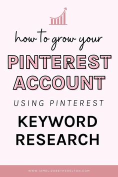 the words how to grow your pinterest account using pinterest keyword research