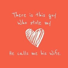 there is this guy who stole my heart he calls me his wife valentines day card