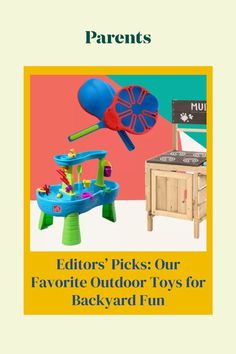 an advertisement for the children's outdoor toys store, parents picks our favorite outdoor toys for backyard fun