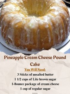 Ingredients:\n1 1/2 cups brown sugar\n8 oz cream cheese \n1 cup regular sugar\n5 eggs \n1 tsp vanilla \n1 cup buttermilk \n1/2 cup sour cream \n1 cup crushed pineapple \n3 cups cake flour \n1 tbs baking powder \n1/2 tsp salt\nInstructions:\n1 Bake at 325 F for 1 hour. \n2 Icing: Mix 2 cups powder sugar \n2 tbs melted butter \n2 tbs crushed pineapple \nand pineapple juice.\n\n#CakeRecipe #PoundCake #PineappleCreamCheese Pineapple Pound Cake With Cream Cheese Glaze, Coconut Cream Pound Cake, Pineapple Cream Cheese Bundt Cake, Cream Cheese Pineapple Cake, 10 Egg Pound Cake Recipes, Old Fashioned Cream Cheese Pound Cake, Pineapple Coconut Pound Cake, Pound Cake Recipes Cream Cheese, Pineapple Cream Cheese Cake