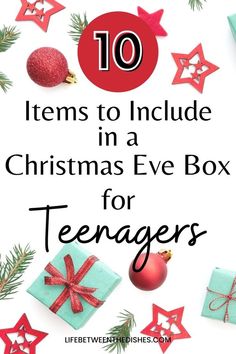 christmas eve box for teenagers with the words 10 items to include in a christmas eve box for teenagers