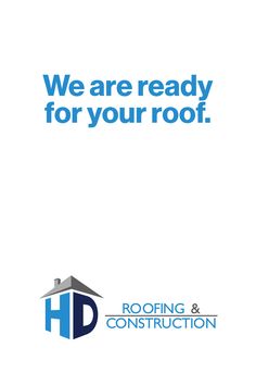 the logo for roofing and construction company, we are ready for your roof?