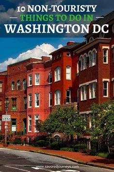 red brick buildings with the words 10 non - touristy things to do in washington dc