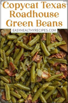 green beans with bacon in a metal pan and text that reads copycat texas roadhouse green beans